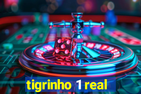 tigrinho 1 real